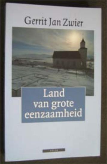 Gerrit Jan Zwier : Land van grote eenzaamheid beschikbaar voor biedingen