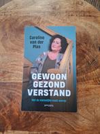 Caroline van der Plas - Gewoon gezond verstand, Caroline van der Plas, Ophalen of Verzenden, Zo goed als nieuw, Nederland