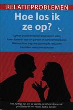 Relatieproblemen. Hoe los ik ze op?, Boeken, Advies, Hulp en Training, Ophalen of Verzenden, Zo goed als nieuw