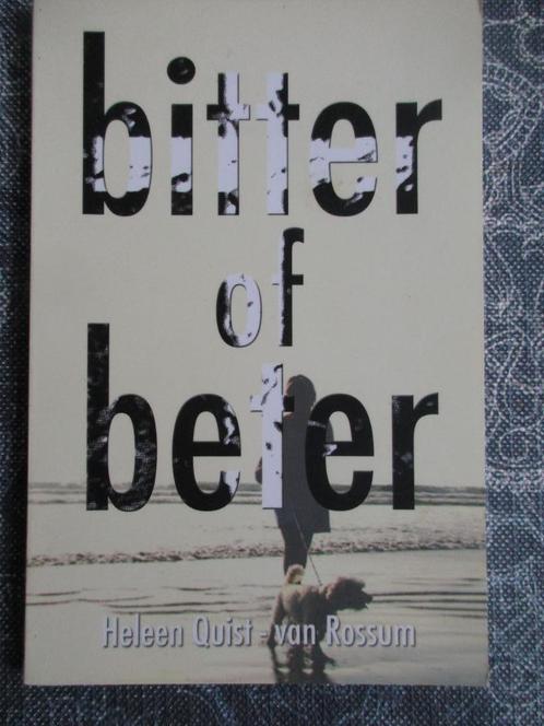 Heleen Quist van Rossum - Bitter of beter, Boeken, Godsdienst en Theologie, Zo goed als nieuw, Christendom | Protestants, Ophalen of Verzenden