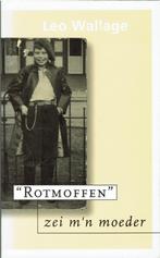Leo Wallage – ‘Rotmoffen’ zei m’n moeder., Ophalen of Verzenden, Overige onderwerpen, Tweede Wereldoorlog, Gelezen