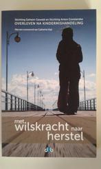 Met wilskracht naar herstel overleven na kindermishandeling, Nieuw, Ophalen of Verzenden