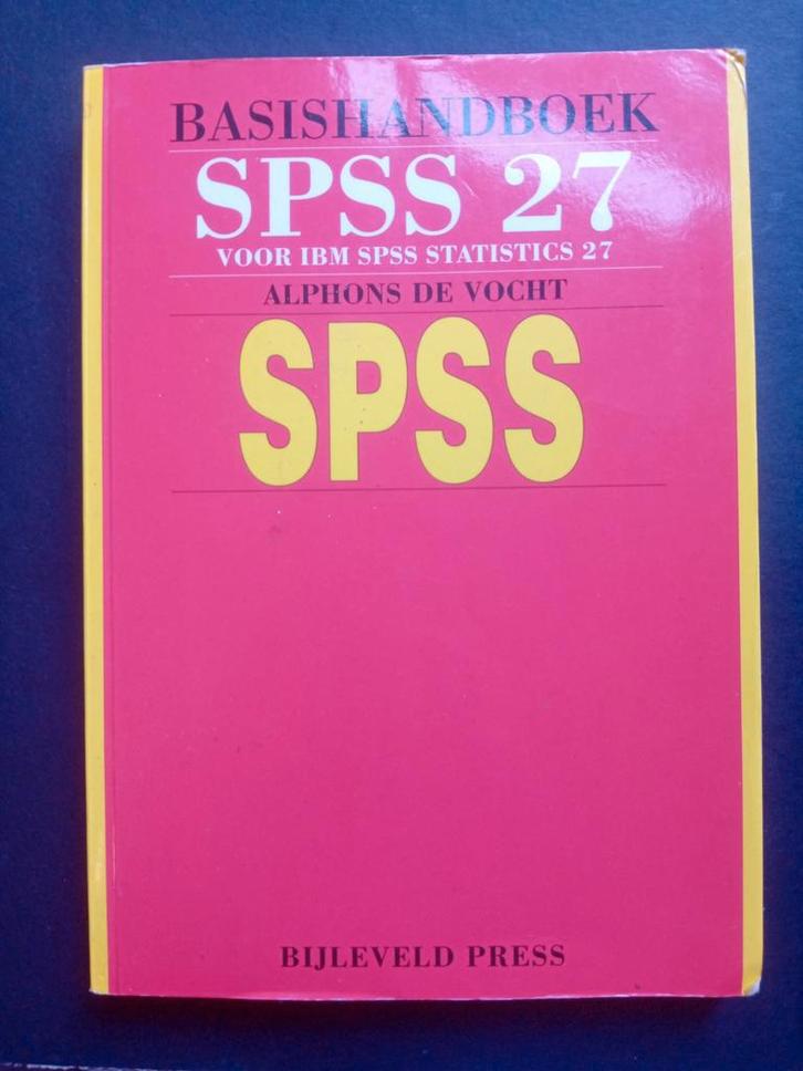 SPSS 27 Handboek - Alphons de Vocht, Boeken, Studieboeken en Cursussen, Gelezen, WO, Beta, Ophalen of Verzenden