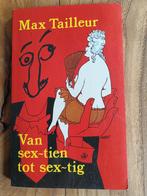 Max Tailleur - Van sex~tien tot sex~tig, Boeken, Ophalen of Verzenden, Gelezen, Max Tailleur