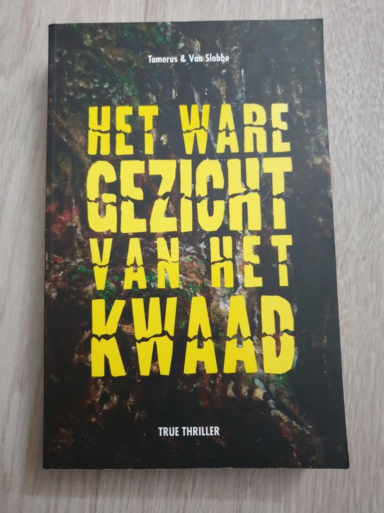 Het Ware Gezicht van het Kwaad - True Thriller, Ophalen of Verzenden, Gelezen, Tamerus & Van Slobbe