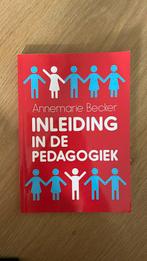 Annemarie Becker - Inleiding in de pedagogiek, Annemarie Becker, Sociale wetenschap, Ophalen of Verzenden, Zo goed als nieuw