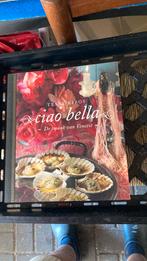 Tessa Kiros - Ciao Bella, Italië, Ophalen of Verzenden, Zo goed als nieuw, Tessa Kiros