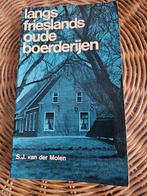 Langs Frieslands oude boerderijen - S.J. vd Molen, Ophalen of Verzenden, Gelezen
