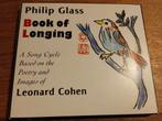 Philip Glass - Book of Longing (Leonard Cohen), Ophalen of Verzenden, Modernisme tot heden, Zo goed als nieuw, Vocaal