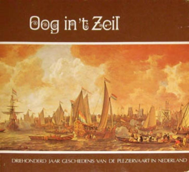 Oog in 't zeil: 300 jaar geschiedenis van de pleziervaart, Boeken, Sportboeken, Zo goed als nieuw, Balsport, Ophalen of Verzenden
