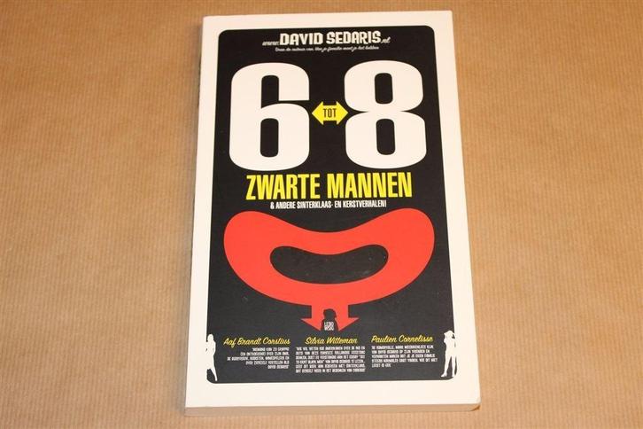6 tot 8 Zwarte Mannen — Sedaris — Humor Feestdagen, Boeken, Literatuur, Gelezen, Ophalen of Verzenden
