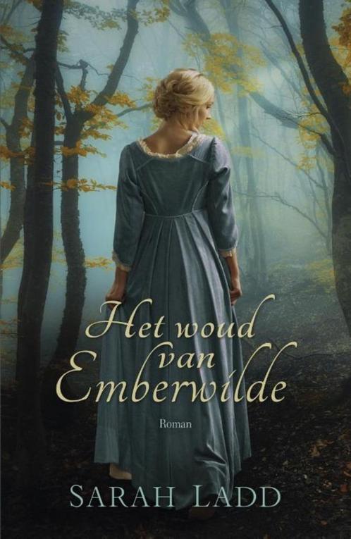 Sarah Ladd Het woud van Emberwilde.  (x), Boeken, Romans, Gelezen, Nederland, Ophalen of Verzenden