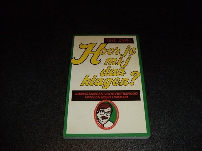 Capel, Theo	Hoor je mij dan klagen?, Boeken, Essays, Columns en Interviews, Gelezen, Ophalen of Verzenden