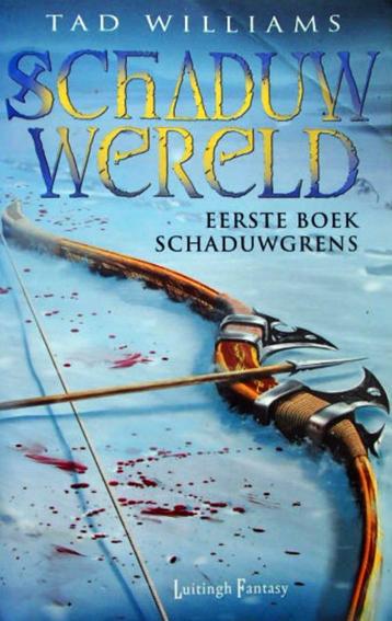 Tad Williams - Schaduwwereld 1e Boek - schaduwgrens beschikbaar voor biedingen