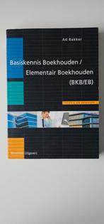 Basiskennis Boekhouden/Elementair Boekhouden (BKB/EB), Boeken, Ophalen of Verzenden, Zo goed als nieuw, Overige niveaus, Ad Bakker