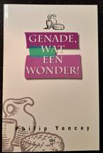 Philip Yancey - Genade, wat een wonder!, Boeken, Ophalen of Verzenden, Zo goed als nieuw, Philip Yancey