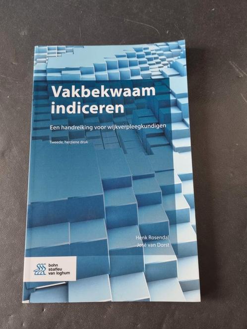 Vakbekwaam indiceren - Handreiking wijkverpleegkundigen, Boeken, Studieboeken en Cursussen, Zo goed als nieuw, HBO, Gamma, Ophalen of Verzenden