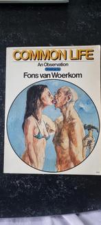 Common Life, an observation. Fons van Woerkom, Ophalen of Verzenden, Gelezen, Schilder- en Tekenkunst