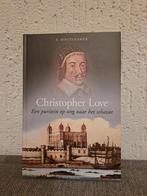 Christopher Love - Een puritein op weg naar het schavot, Ophalen of Verzenden, Gelezen, S. Houtkamer, Religie