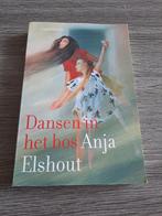 Boek dansen in het bos Anja Elshout, Ophalen of Verzenden, Zo goed als nieuw, Anja Elshout, Fictie