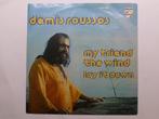 Demis Roussos. My friend the wind./ Lay it down., Gebruikt, 7 inch, Single, Ophalen of Verzenden