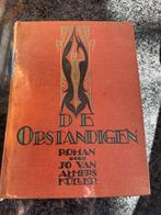 De opstandigen/ jo van Ammers-Küller /1926 familieroman, Ophalen of Verzenden