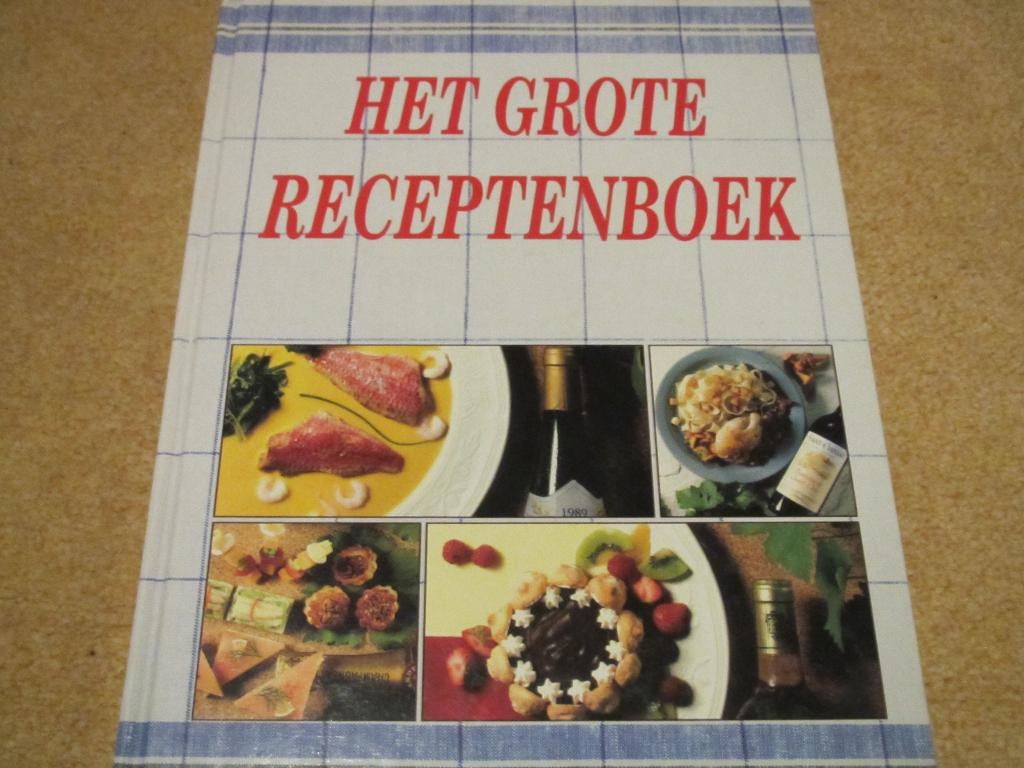 Het grote receptenboek met 700 Recepten, Ophalen, Zo goed als nieuw, Hoofdgerechten, Gezond koken