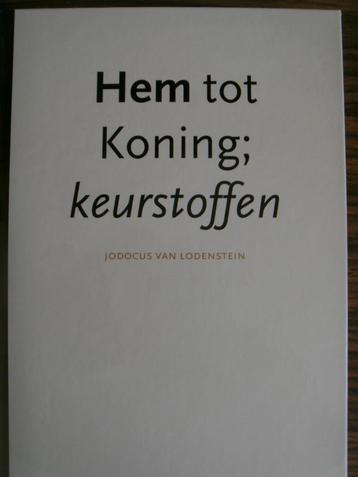 Hem tot Koning; keurstoffen. Lodenstein beschikbaar voor biedingen