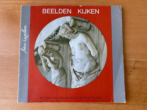 Beelden kijken.De kunst van Quellien in het Paleis op de Dam, Boeken, Kunst en Cultuur | Beeldend, Zo goed als nieuw, Beeldhouwkunst
