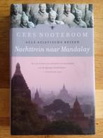 Cees Nooteboom - Nachttrein naar Mandalay, Ophalen of Verzenden, Cees Nooteboom, Zo goed als nieuw, Nederland