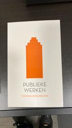 Publieke Werken Thomas Rosenboom, Ophalen of Verzenden, Zo goed als nieuw, Nederland