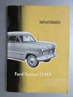 1957 FORD TAUNUS 12MX instructieboekje. Nederlands, Ophalen of Verzenden