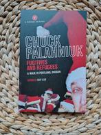 Chuck Palahniuk - Fugitives and Refugees, Boeken, Ophalen of Verzenden, Zo goed als nieuw, Europa