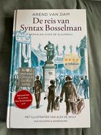 De reis van Syntax Bosselman - Arend van Dam, Boeken, Ophalen of Verzenden, Zo goed als nieuw, Non-fictie