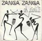 Zanga Zanga ‎– Oh Ciolili, Ophalen of Verzenden, 7 inch, Zo goed als nieuw, Single
