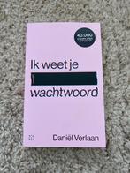 Ik weet je wachtwoord - Daniël Verlaan, Ophalen of Verzenden, Nieuw, Daniel Verlaan, Nederland