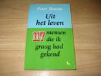 Peter Brusse - Uit het leven, Boeken, Ophalen of Verzenden, Gelezen
