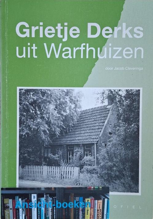 Jacob Cleveringa; Grietje Derks uit Warfhuizen (Groningen), Boeken, Geschiedenis | Stad en Regio, Gelezen, 20e eeuw of later, Ophalen of Verzenden