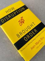 How Disrution Brought Order Jean-Marie Dru, Ophalen of Verzenden, Zo goed als nieuw