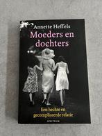 Annette Heffels - Moeders en dochters, Boeken, Psychologie, Ophalen of Verzenden, Zo goed als nieuw, Annette Heffels