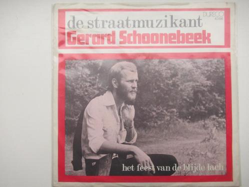 GERARD SCHOONEBEEK # DE STRAAT MUZIKANT/HET FEEST VAN DE, Cd's en Dvd's, Vinyl | Nederlandstalig, Zo goed als nieuw, Levenslied of Smartlap