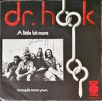 Dr. Hook – A Little Bit More, Gebruikt, 7 inch, Single, Ophalen of Verzenden