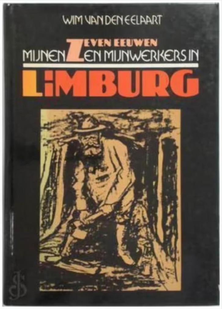 Zeven eeuwen mijnen en mijnwerkers in Limburg, Boeken, Geschiedenis | Stad en Regio, Zo goed als nieuw, Ophalen of Verzenden