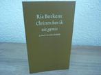 Ria Borkent - Christen ben ik uit gemis, Ophalen of Verzenden, Zo goed als nieuw, Christendom | Protestants