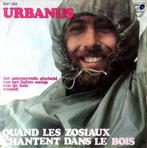 1980	Urbanus		Quand Les Zosiaux Chantent Dans Le Bois, Cd's en Dvd's, Vinyl Singles, Pop, 7 inch, Single, Verzenden