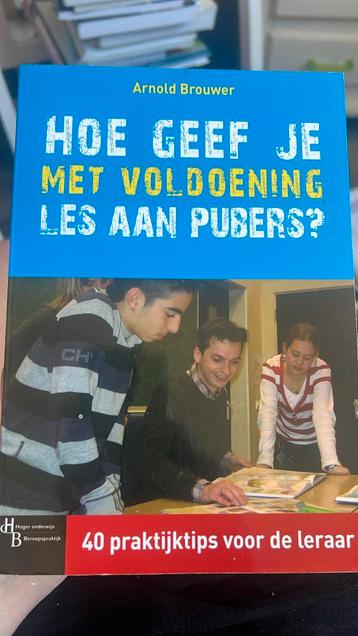 A. Brouwer - Hoe geef je met voldoening les aan pubers? beschikbaar voor biedingen
