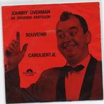 Johnny Overman- Souvenir/ Carolientje, Verzenden, Gebruikt, Overige formaten, Levenslied of Smartlap