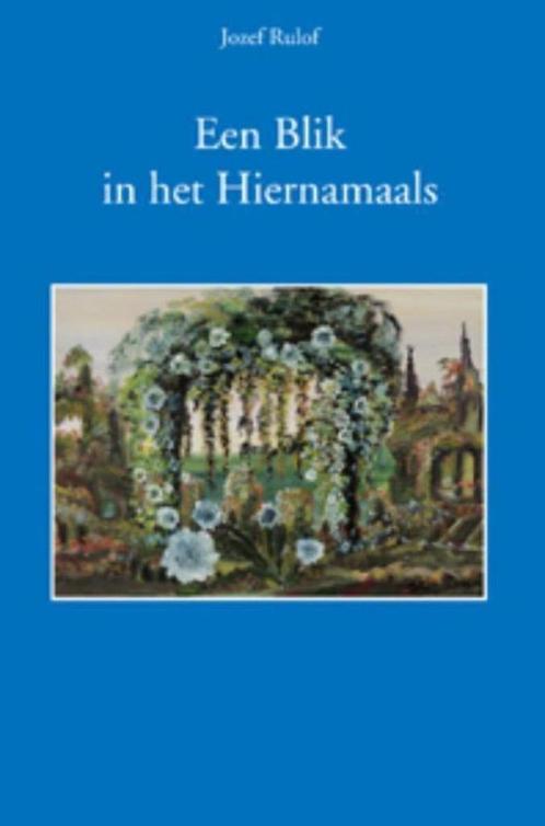 Een Blik in het Hiernamaals   Jozef Rulof HC Deel1, Boeken, Esoterie en Spiritualiteit, Zo goed als nieuw, Achtergrond en Informatie
