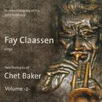 Sale> CD FAY CLAASSEN - Sings Two Portraits of Chet, Verzenden, 1980 tot heden, Zo goed als nieuw, Jazz