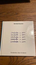 Berthold Gunster - Omdenken is stom (omdenken door kinderen), Gelezen, Ophalen of Verzenden, Ontwikkelingspsychologie, Berthold Gunster